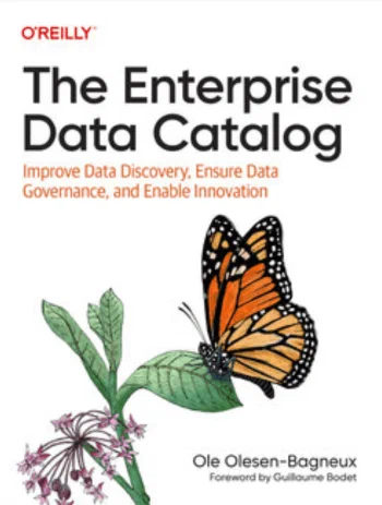 Ole Olesen-Bagneux (2023): The Enterprise Data Catalog